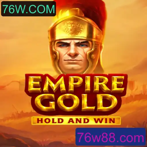 EmpireGold: Explorando o Universo de Estratégia em 76W.COM
