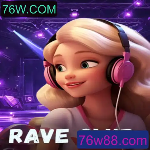 Explorando o Mundo Empolgante de RaveClub: O Jogo Revolucionário de 76W.COM